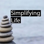 Simplifying Life & Easing Complexity