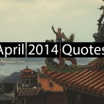 April 2014 Quotes