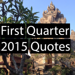 First Quarter 2015 Quotes