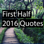 First Half 2016 Quotes
