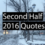 Second Half 2016 Quotes