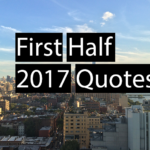 First Half 2017 Quotes